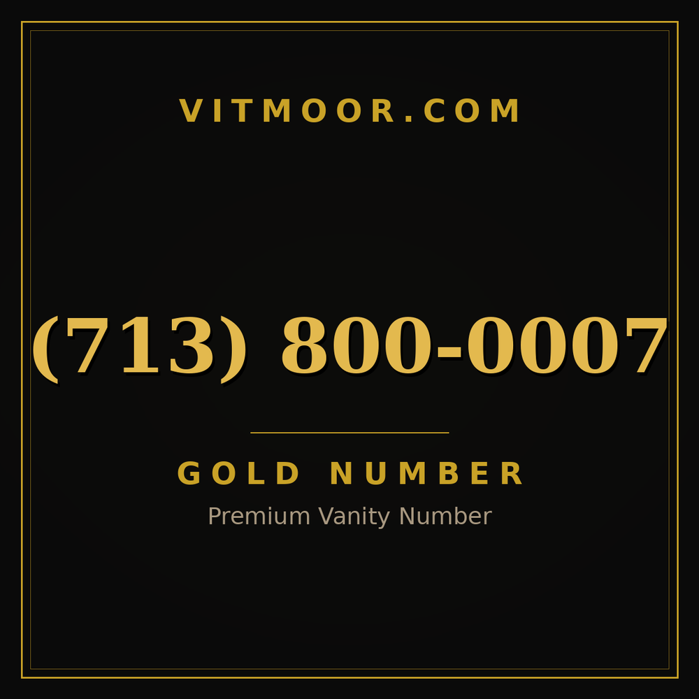 713 800-0007