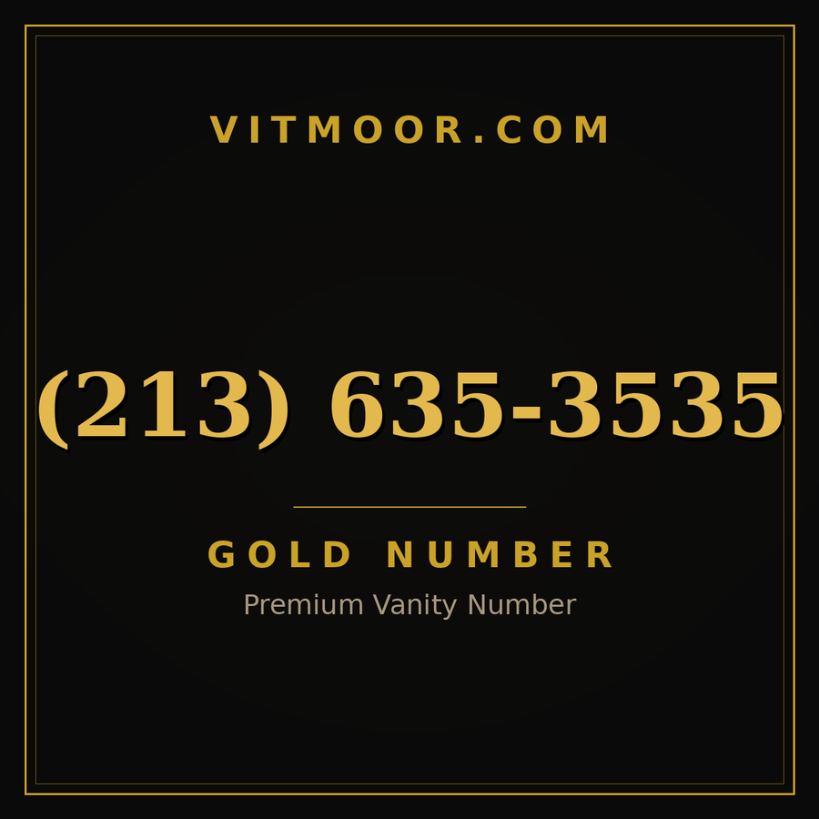 VITMOOR Gold premium number (213) 635-3535