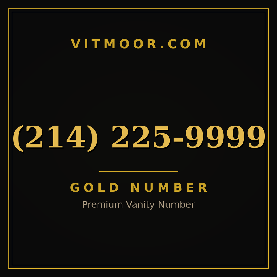 VITMOOR Gold premium number (214) 225-9999