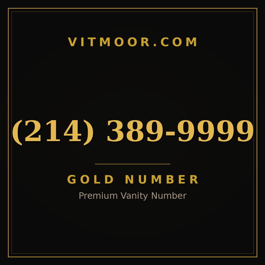 VITMOOR Gold premium number (214) 389-9999