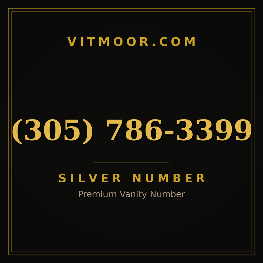 VITMOOR Silver premium number (305) 786-3399