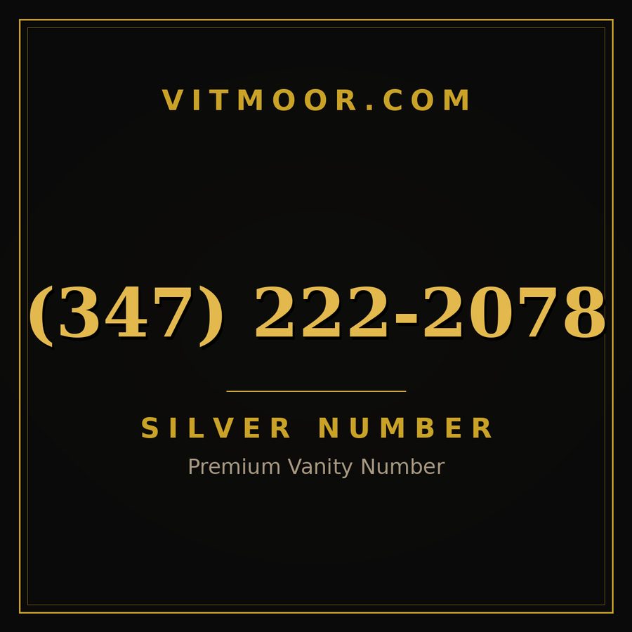 VITMOOR Silver premium number (347) 222-2078