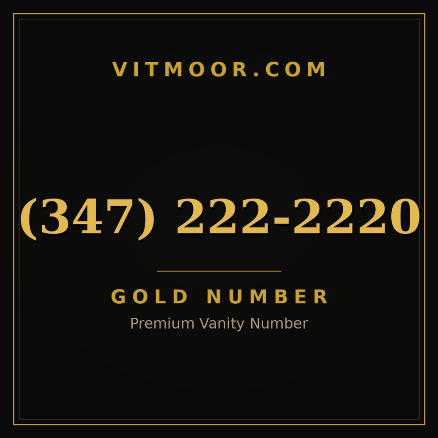 VITMOOR Gold premium number (347) 222-2220
