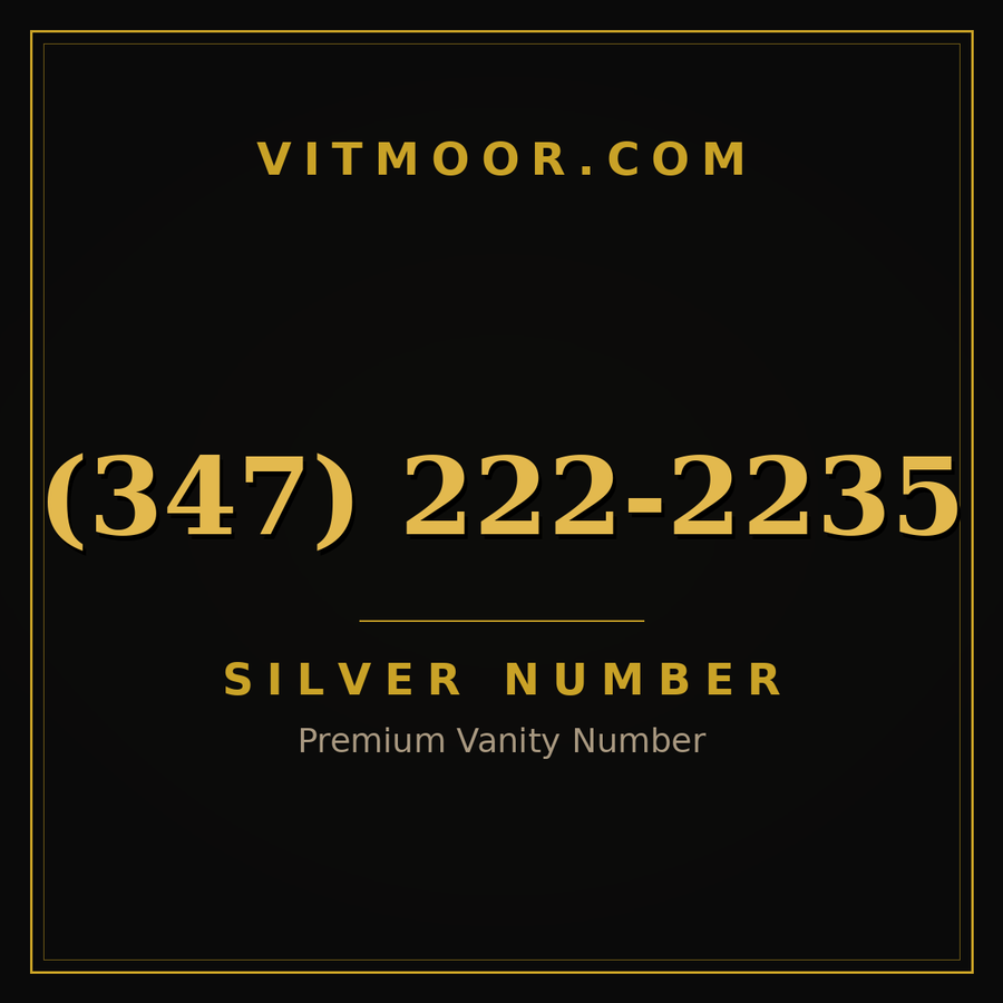 VITMOOR Silver premium number (347) 222-2235