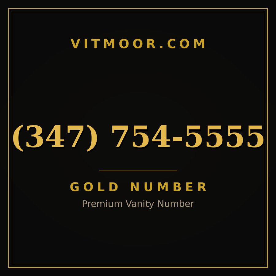 VITMOOR Gold premium number (347) 754-5555
