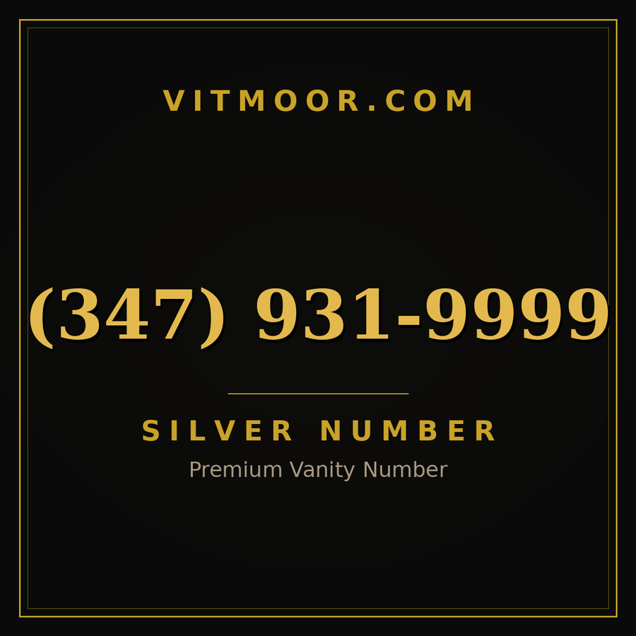VITMOOR Silver premium number (347) 931-9999