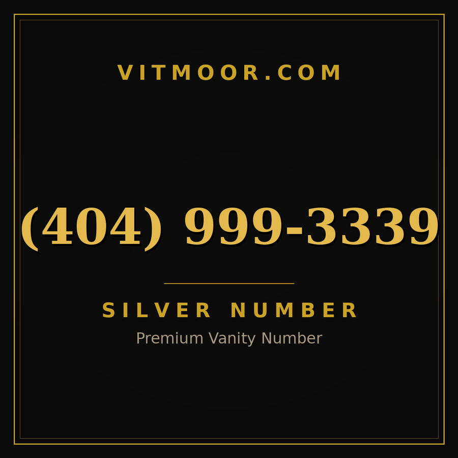 VITMOOR Silver premium number (404) 999-3339