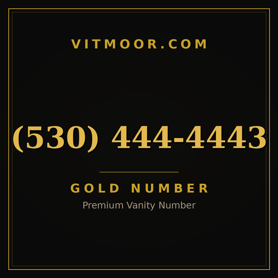 VITMOOR Gold premium number (530) 444-4443