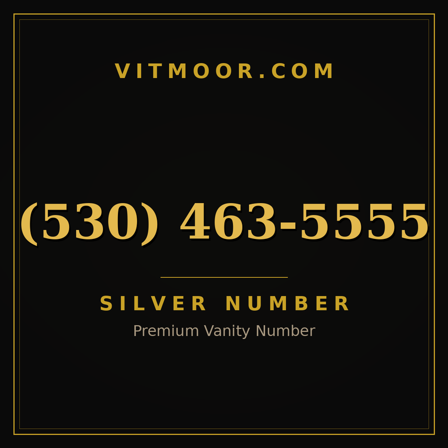 VITMOOR Silver premium number (530) 463-5555