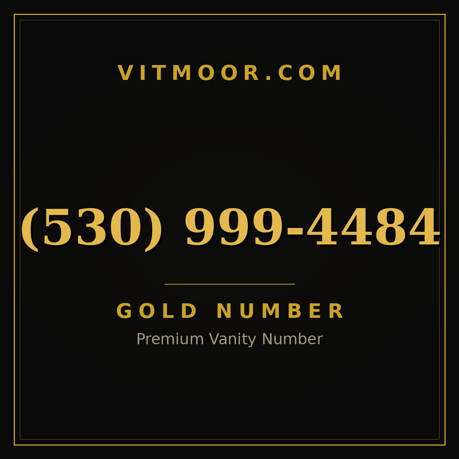 VITMOOR Gold premium number (530) 999-4484