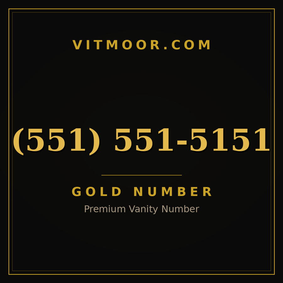 VITMOOR Gold premium number (551) 551-5151