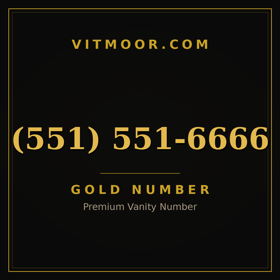 VITMOOR Gold premium number (551) 551-6666