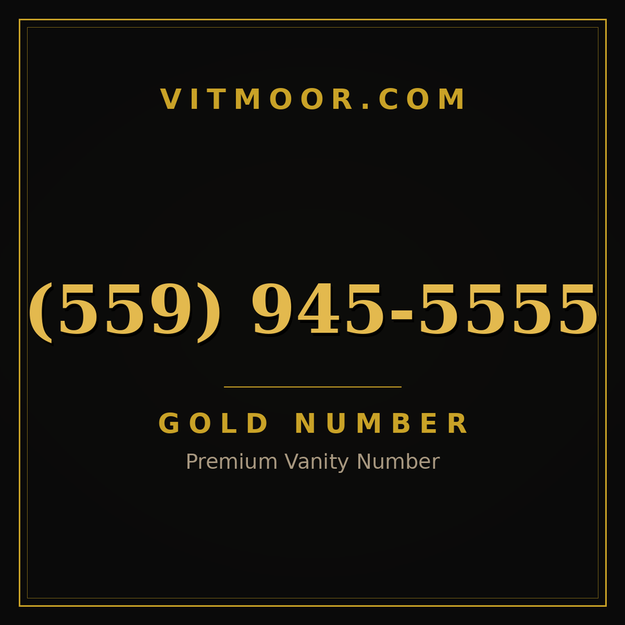 VITMOOR Gold premium number (559) 945-5555