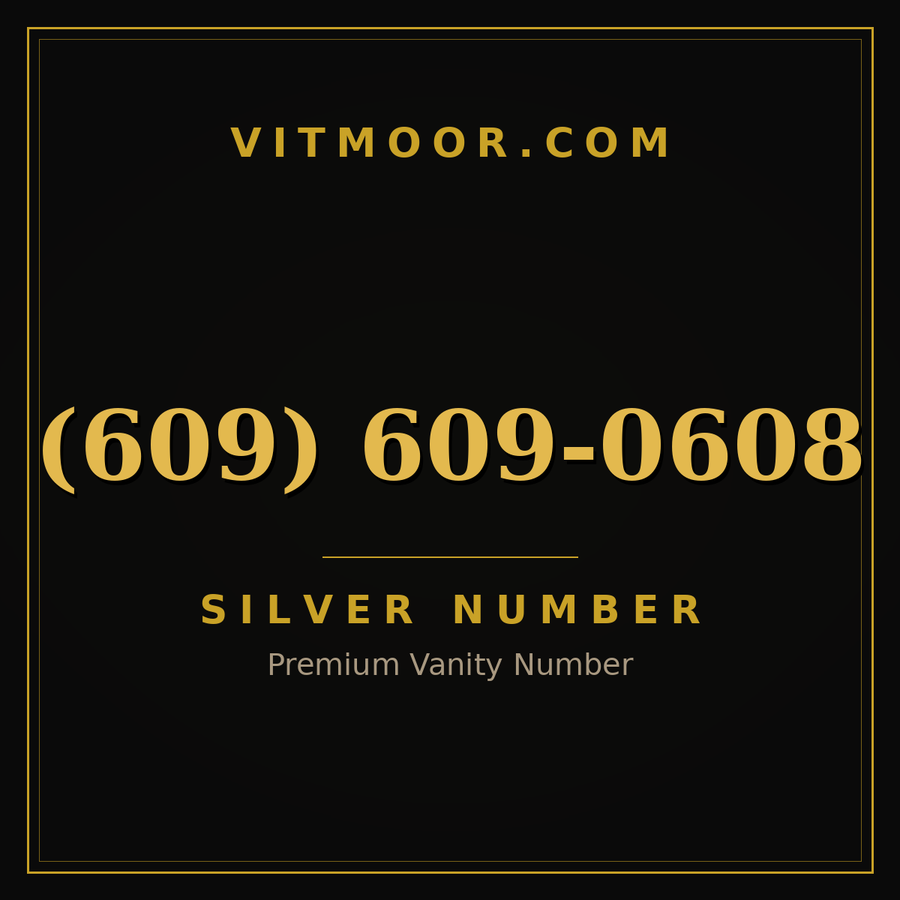 VITMOOR Silver premium number (609) 609-0608