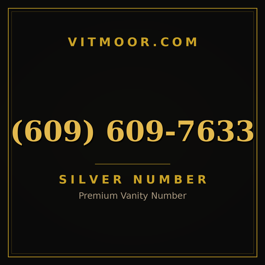 VITMOOR Silver premium number (609) 609-7633