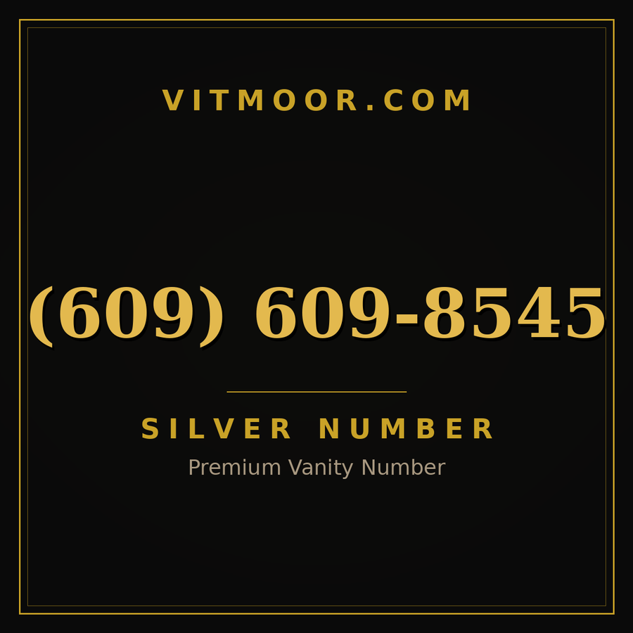 VITMOOR Silver premium number (609) 609-8545