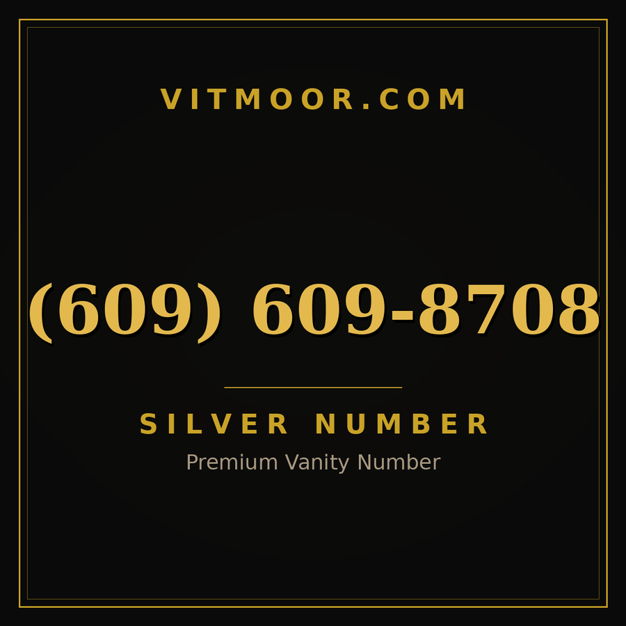 VITMOOR Silver premium number (609) 609-8708