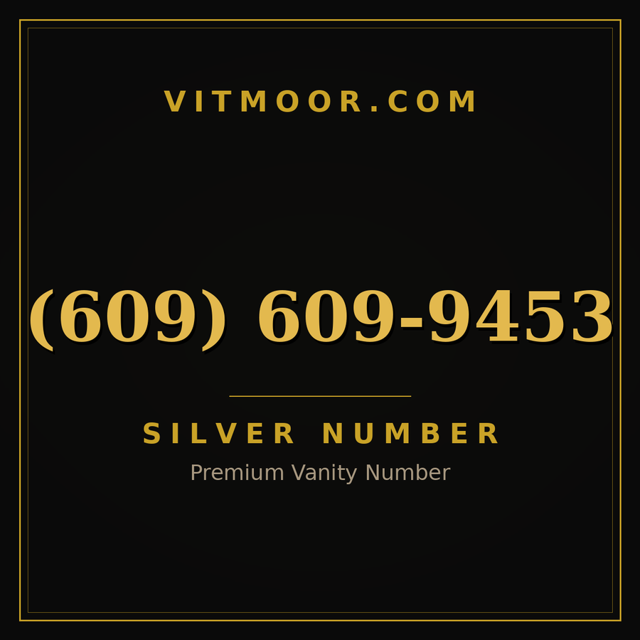 VITMOOR Silver premium number (609) 609-9453
