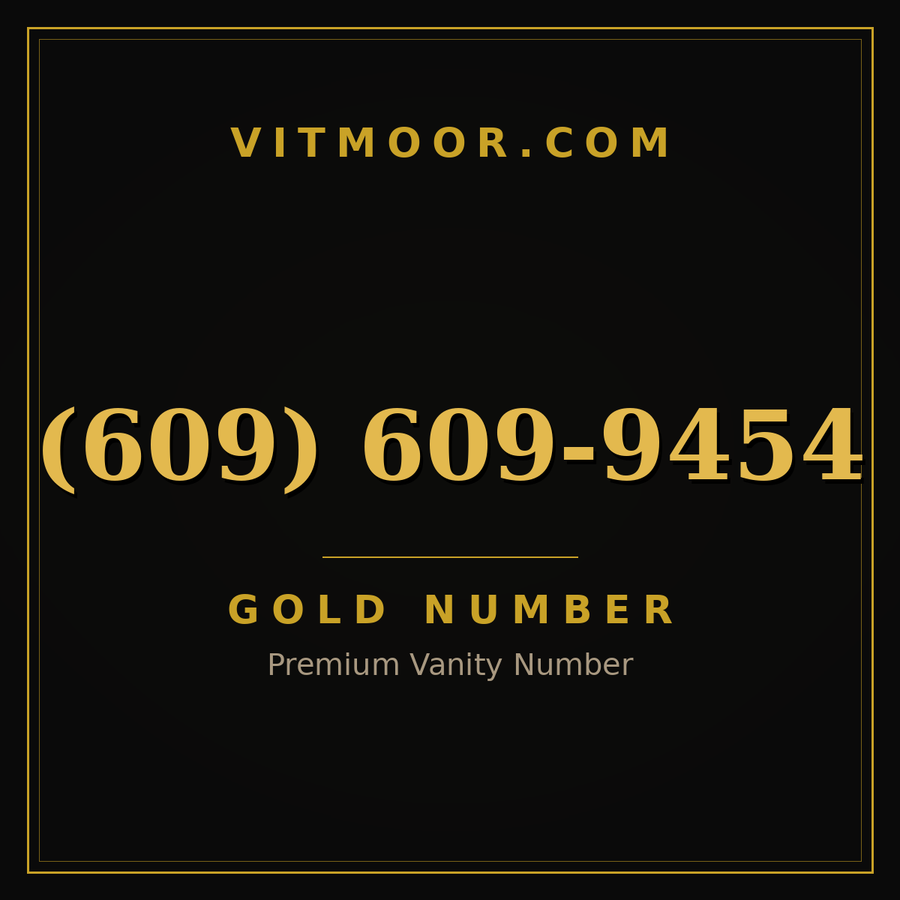 VITMOOR Gold premium number (609) 609-9454