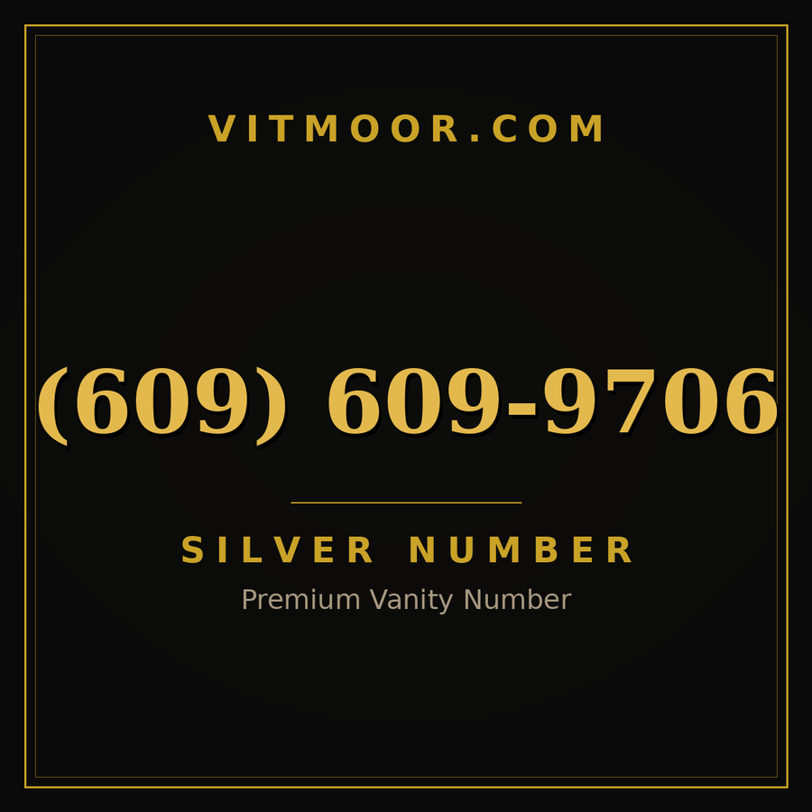 VITMOOR Silver premium number (609) 609-9706