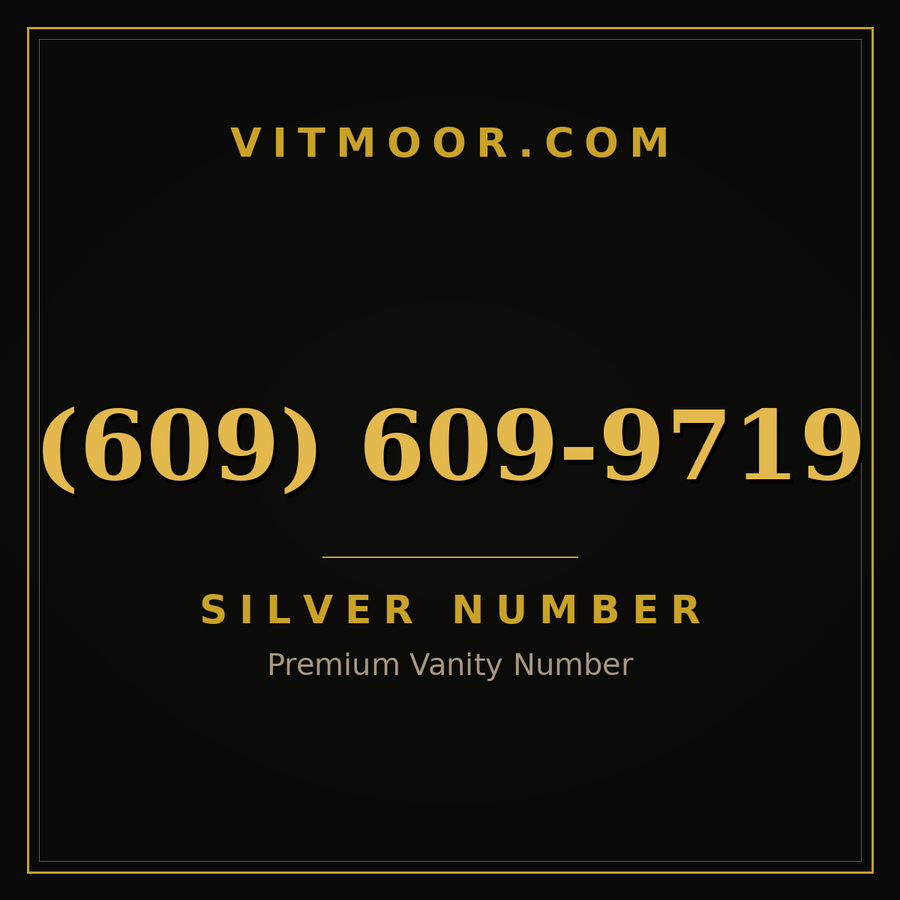 VITMOOR Silver premium number (609) 609-9719