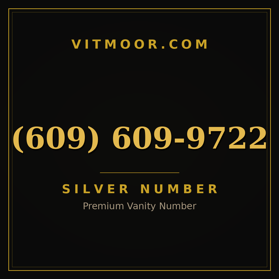 VITMOOR Silver premium number (609) 609-9722