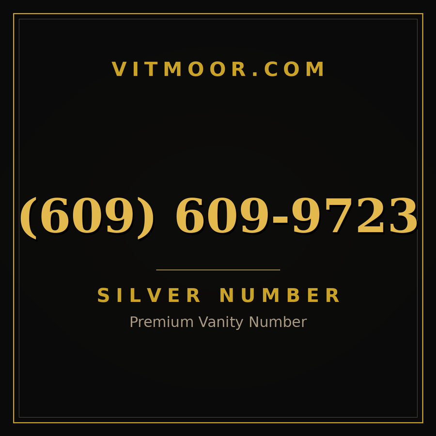 VITMOOR Silver premium number (609) 609-9723
