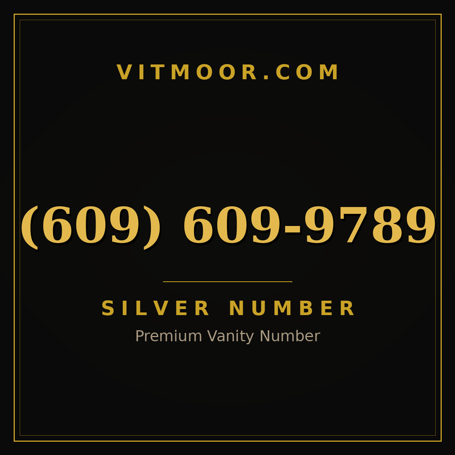 VITMOOR Silver premium number (609) 609-9789