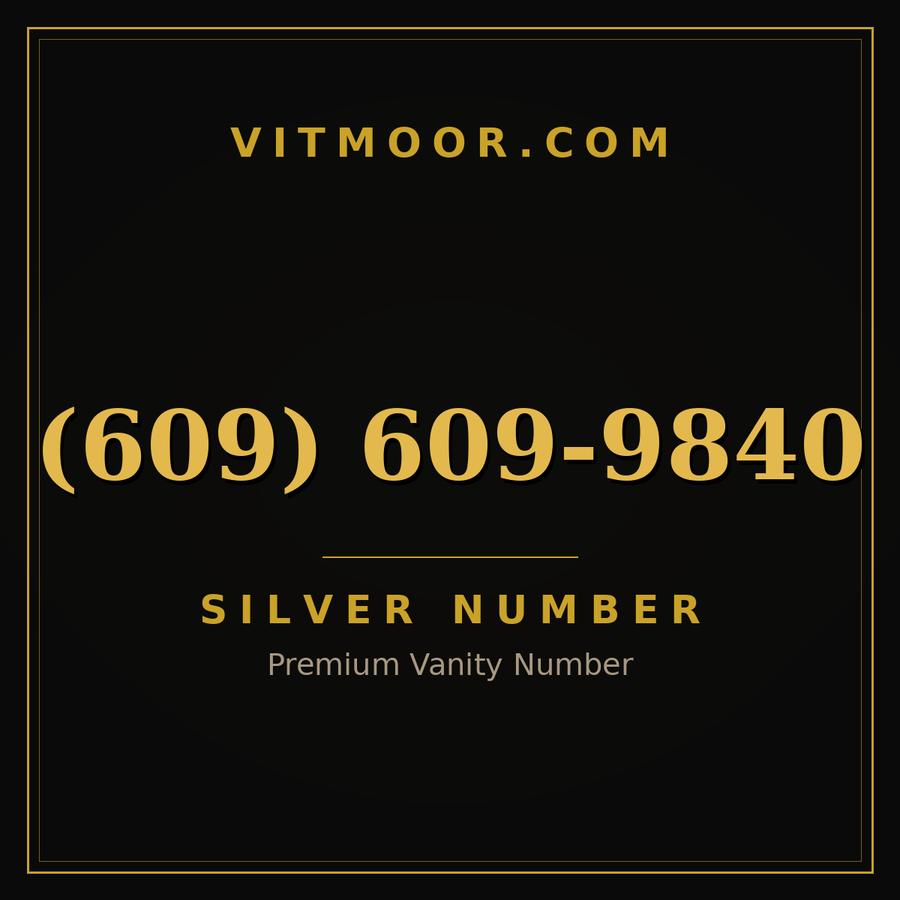 VITMOOR Silver premium number (609) 609-9840