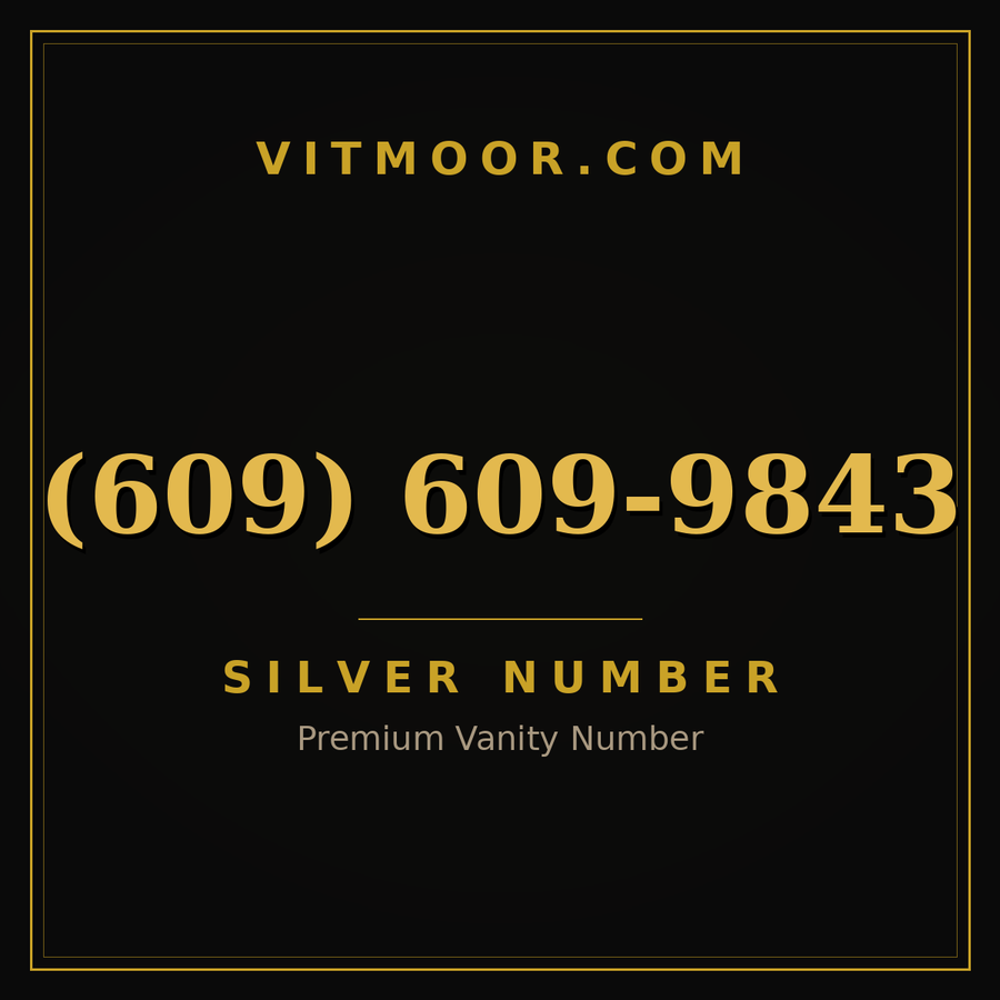 VITMOOR Silver premium number (609) 609-9843