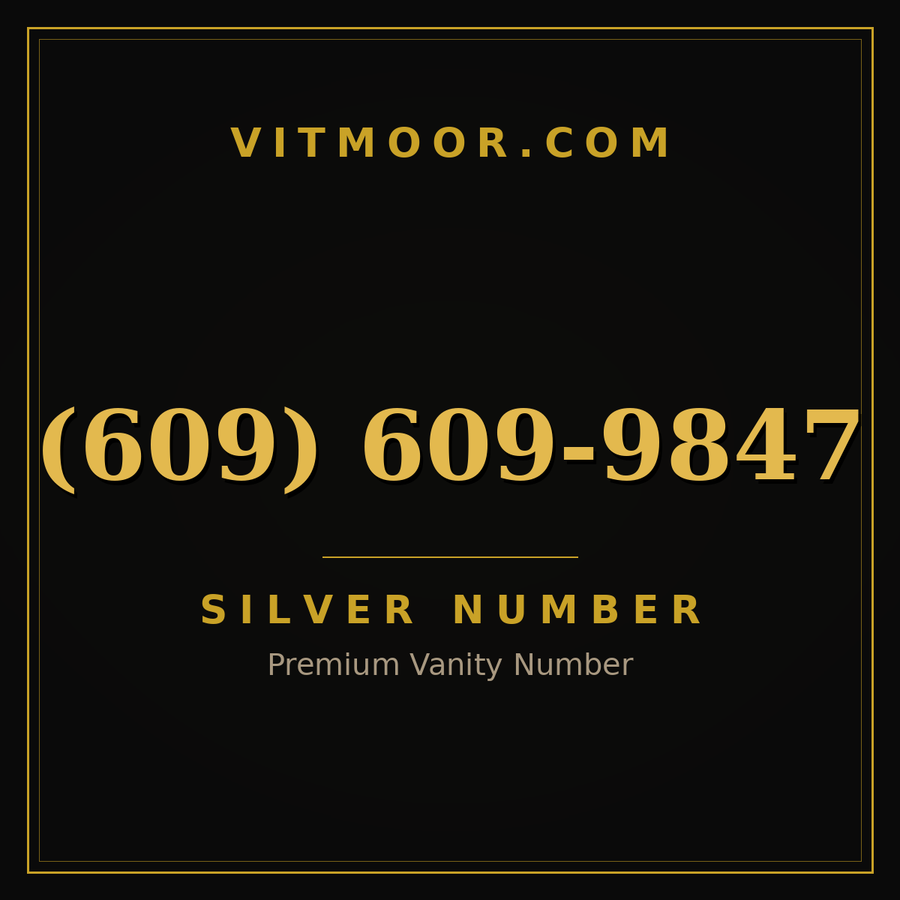 VITMOOR Silver premium number (609) 609-9847