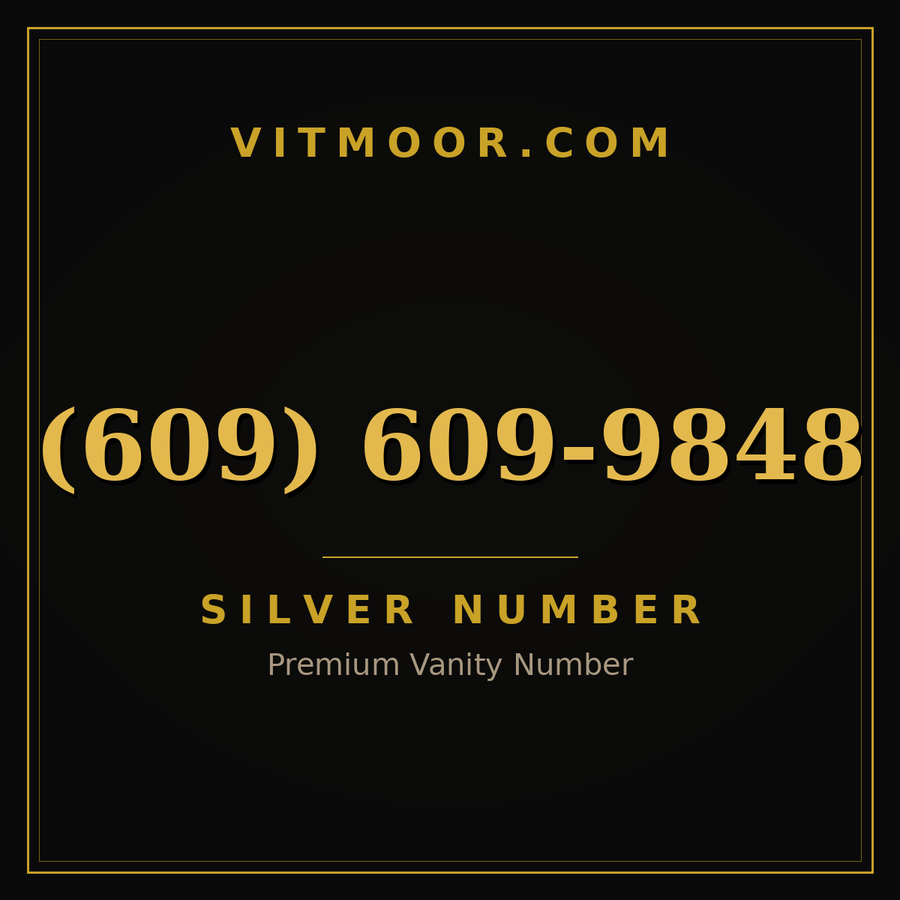 VITMOOR Silver premium number (609) 609-9848