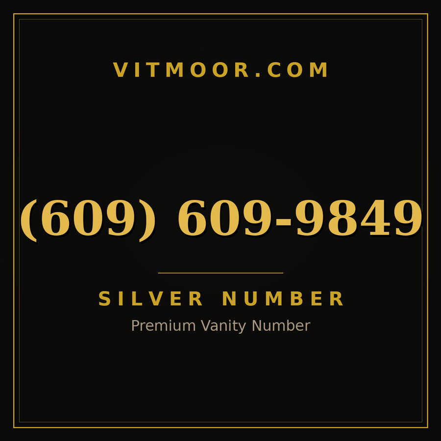 VITMOOR Silver premium number (609) 609-9849