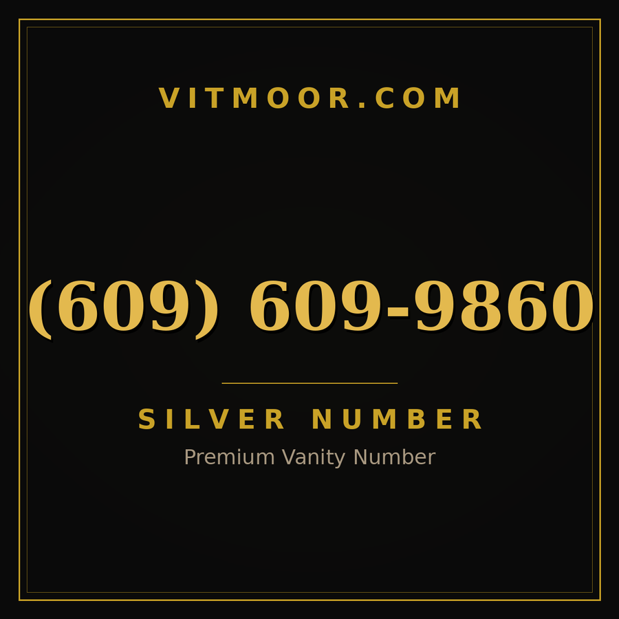 VITMOOR Silver premium number (609) 609-9860