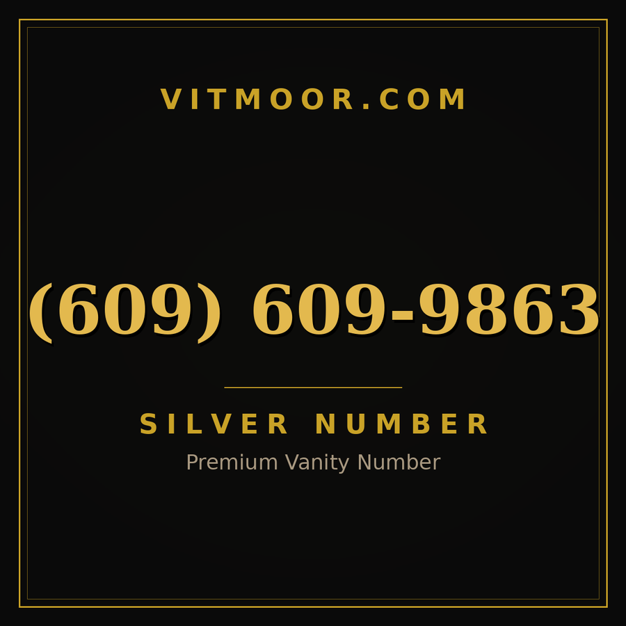 VITMOOR Silver premium number (609) 609-9863
