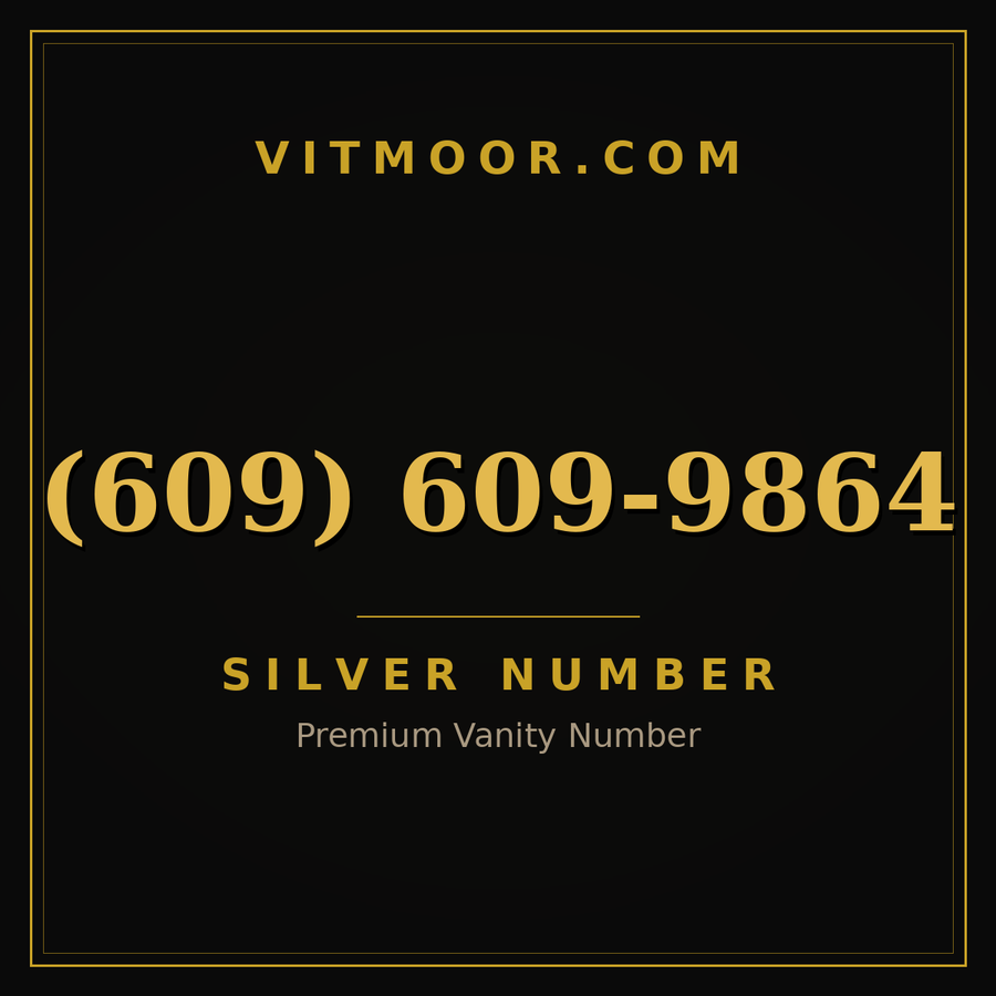 VITMOOR Silver premium number (609) 609-9864