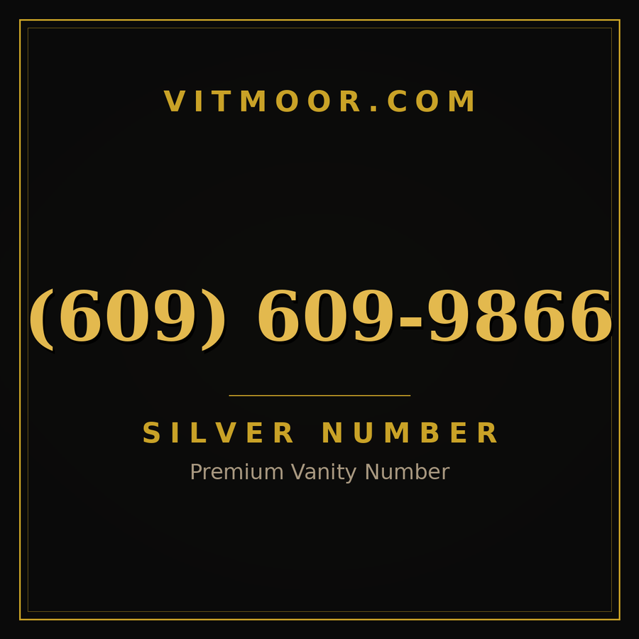 VITMOOR Silver premium number (609) 609-9866