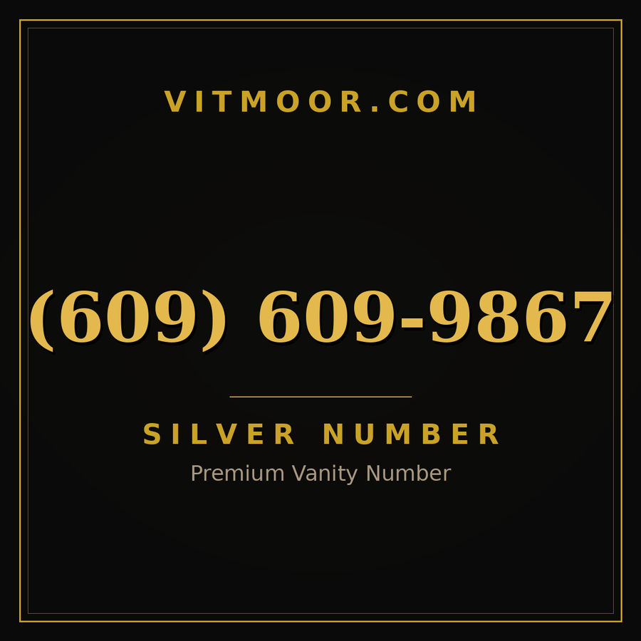 VITMOOR Silver premium number (609) 609-9867