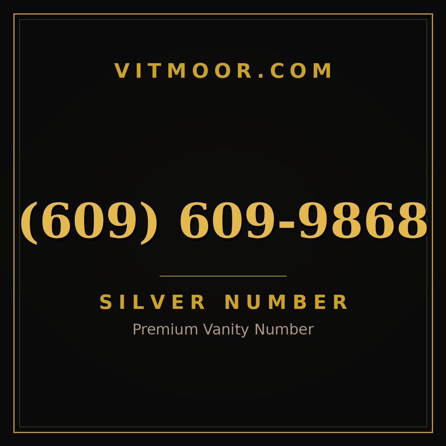 VITMOOR Silver premium number (609) 609-9868