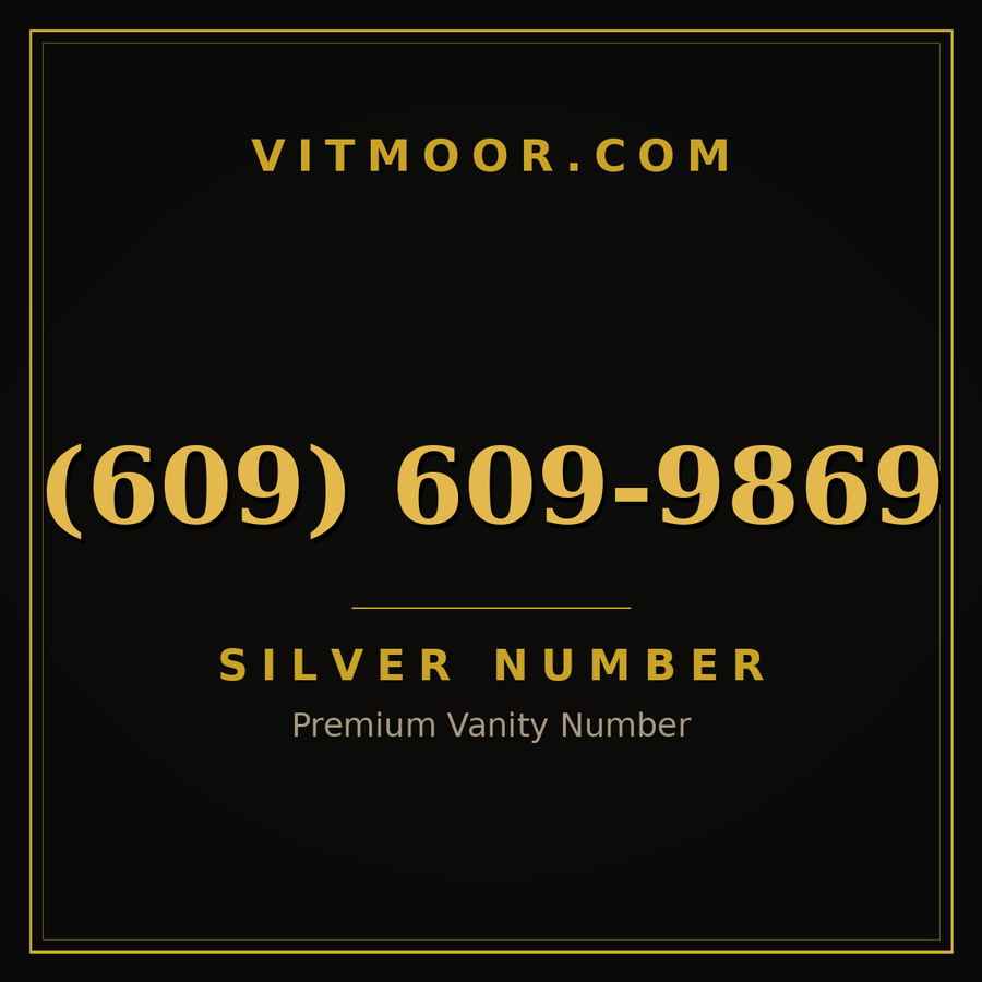VITMOOR Silver premium number (609) 609-9869