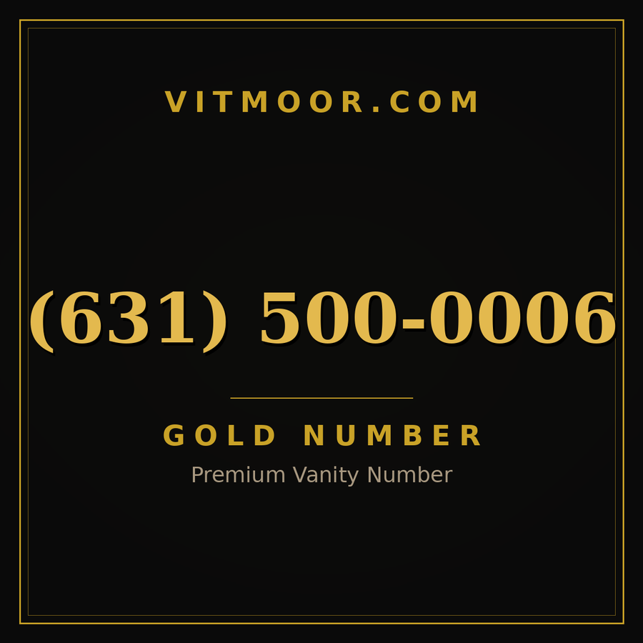 VITMOOR Gold premium number (631) 500-0006