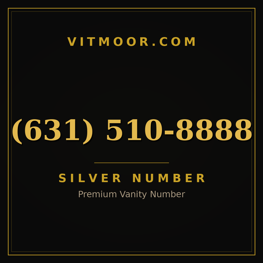 VITMOOR Silver premium number (631) 510-8888