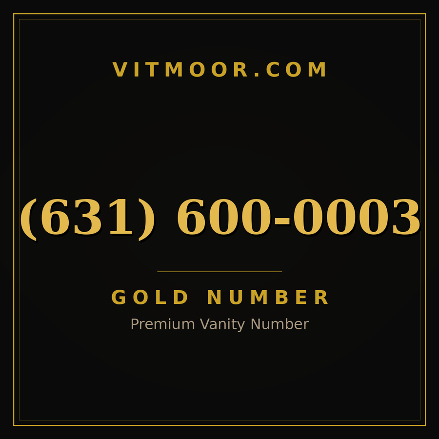 VITMOOR Gold premium number (631) 600-0003