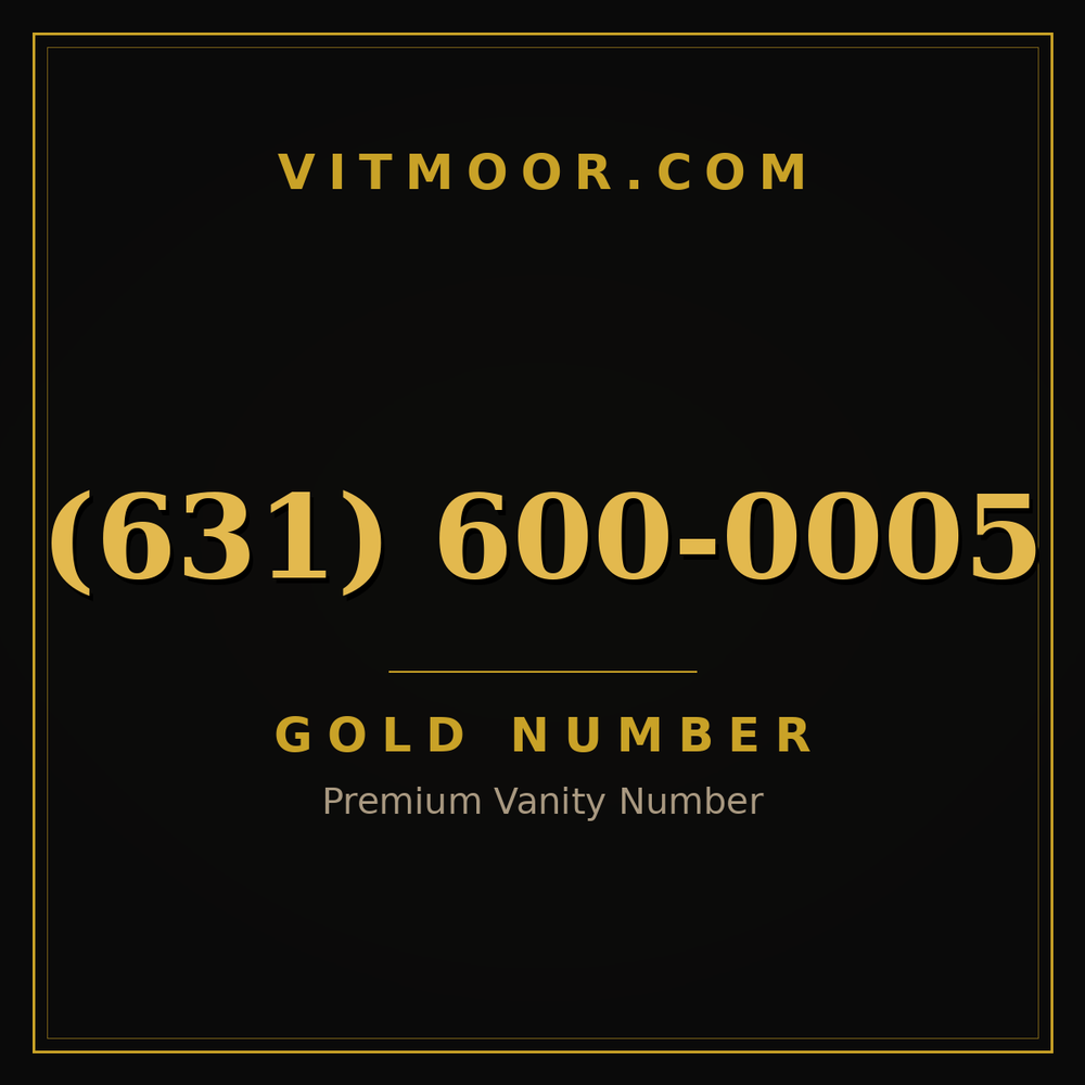 631 600-0005