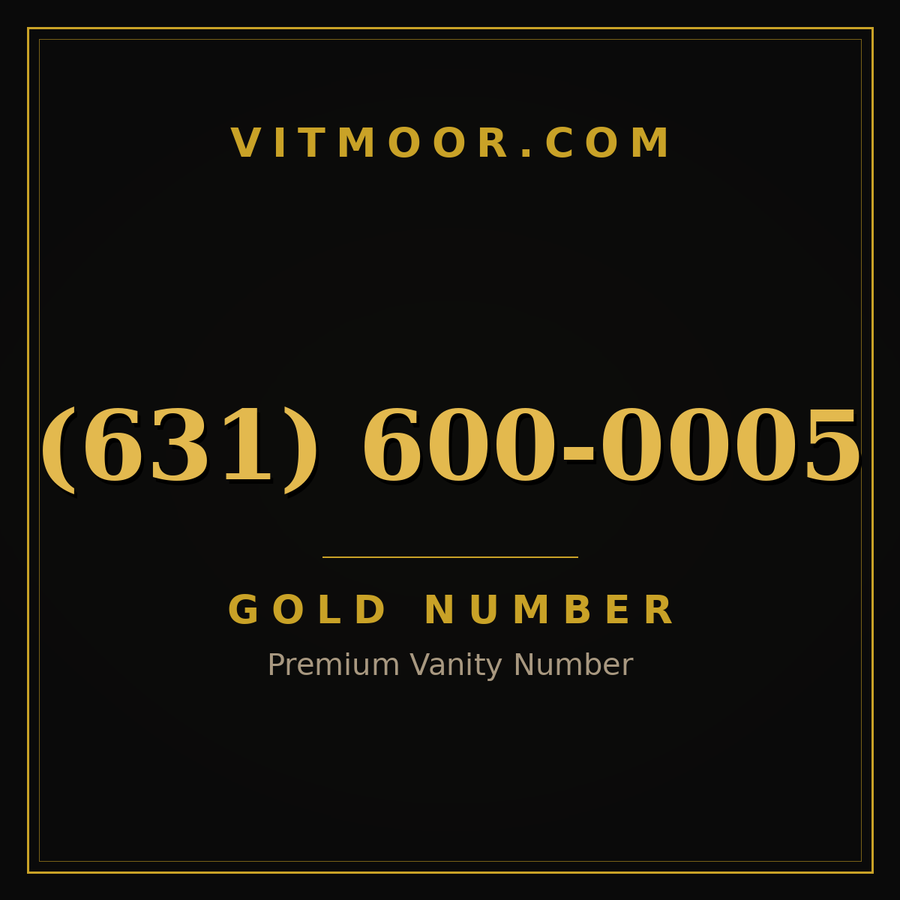 VITMOOR Gold premium number (631) 600-0005