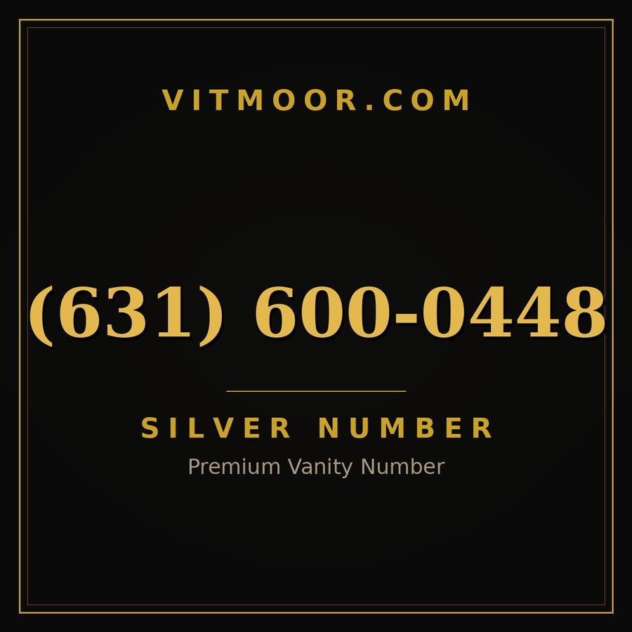 VITMOOR Silver premium number (631) 600-0448