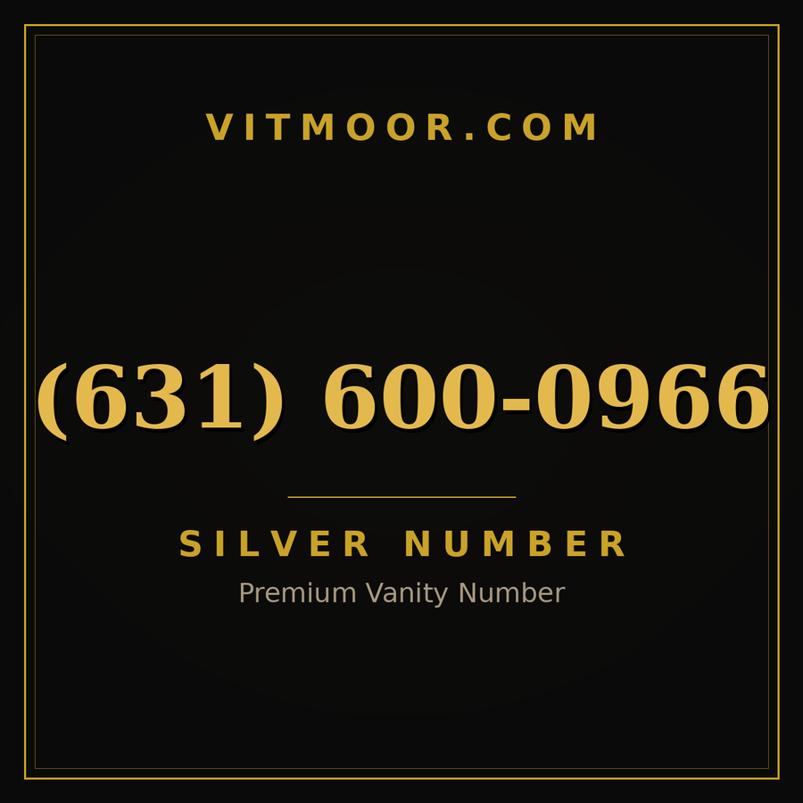 VITMOOR Silver premium number (631) 600-0966