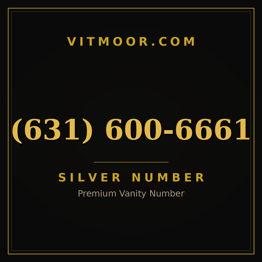 VITMOOR Silver premium number (631) 600-6661