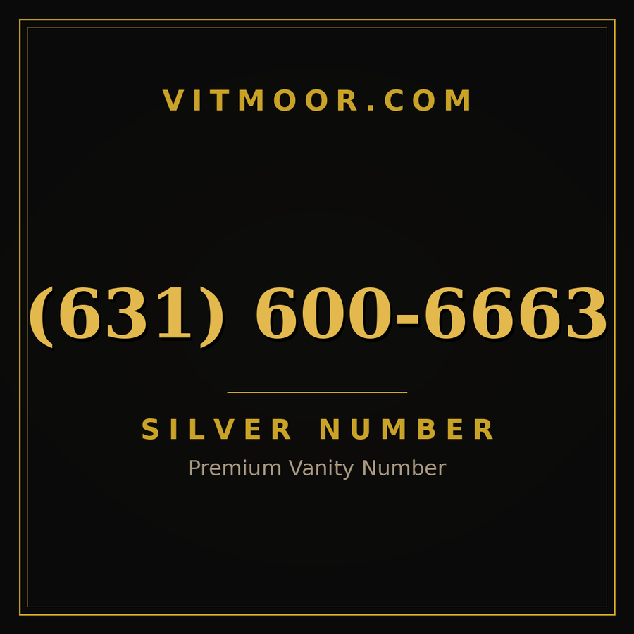 VITMOOR Silver premium number (631) 600-6663