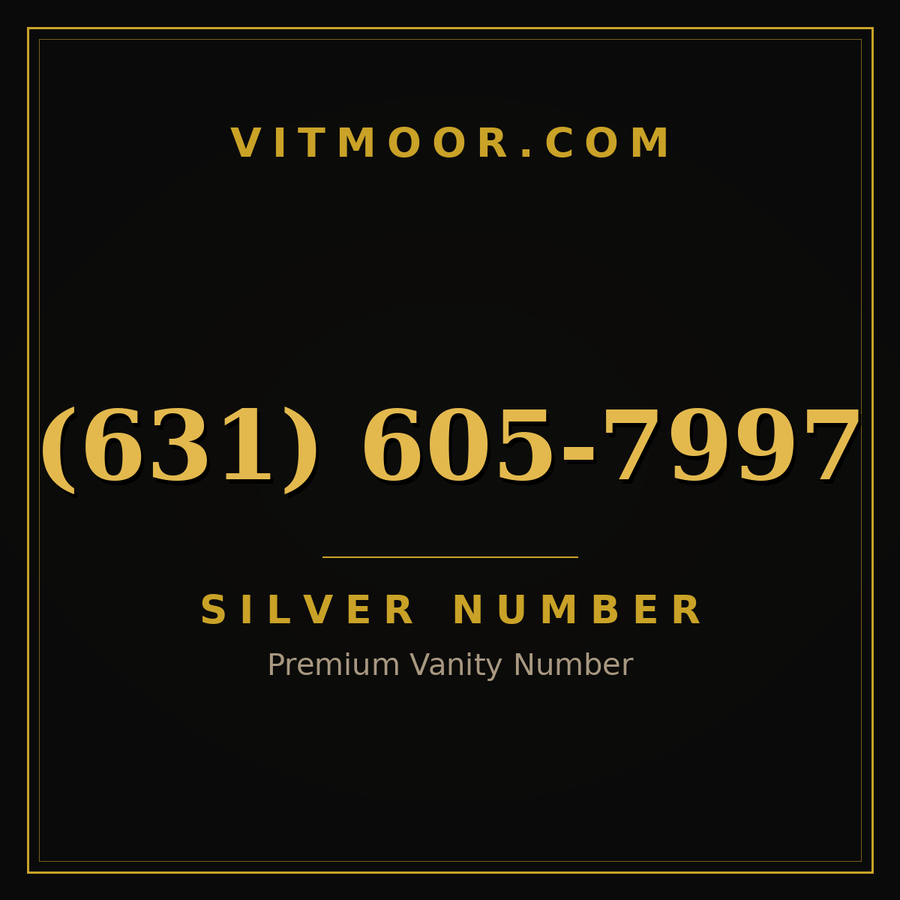VITMOOR Silver premium number (631) 605-7997